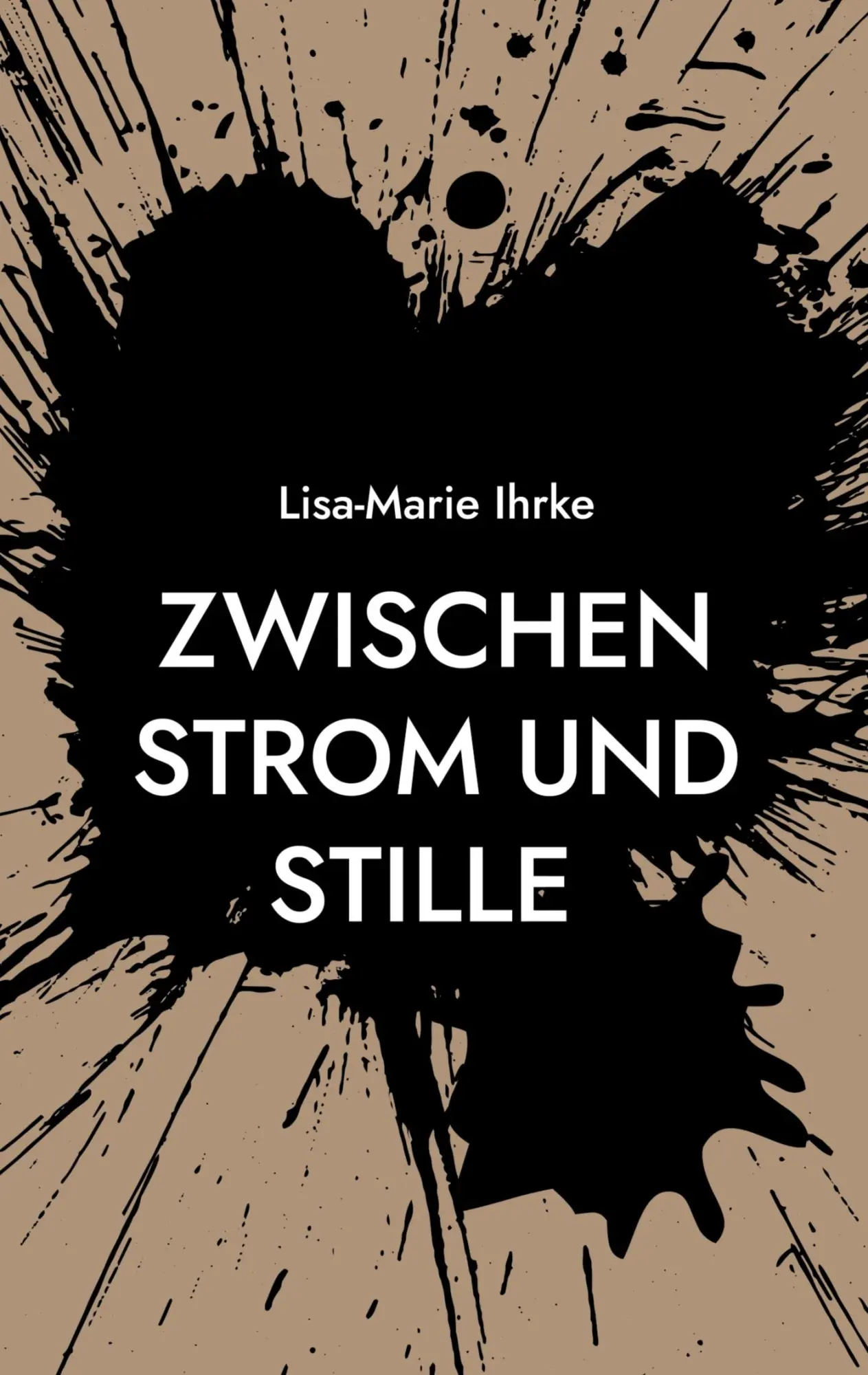 Cover: 9783695742295 | Zwischen Strom und Stille | Lisa-Marie Ihrke | Taschenbuch | 164 S.