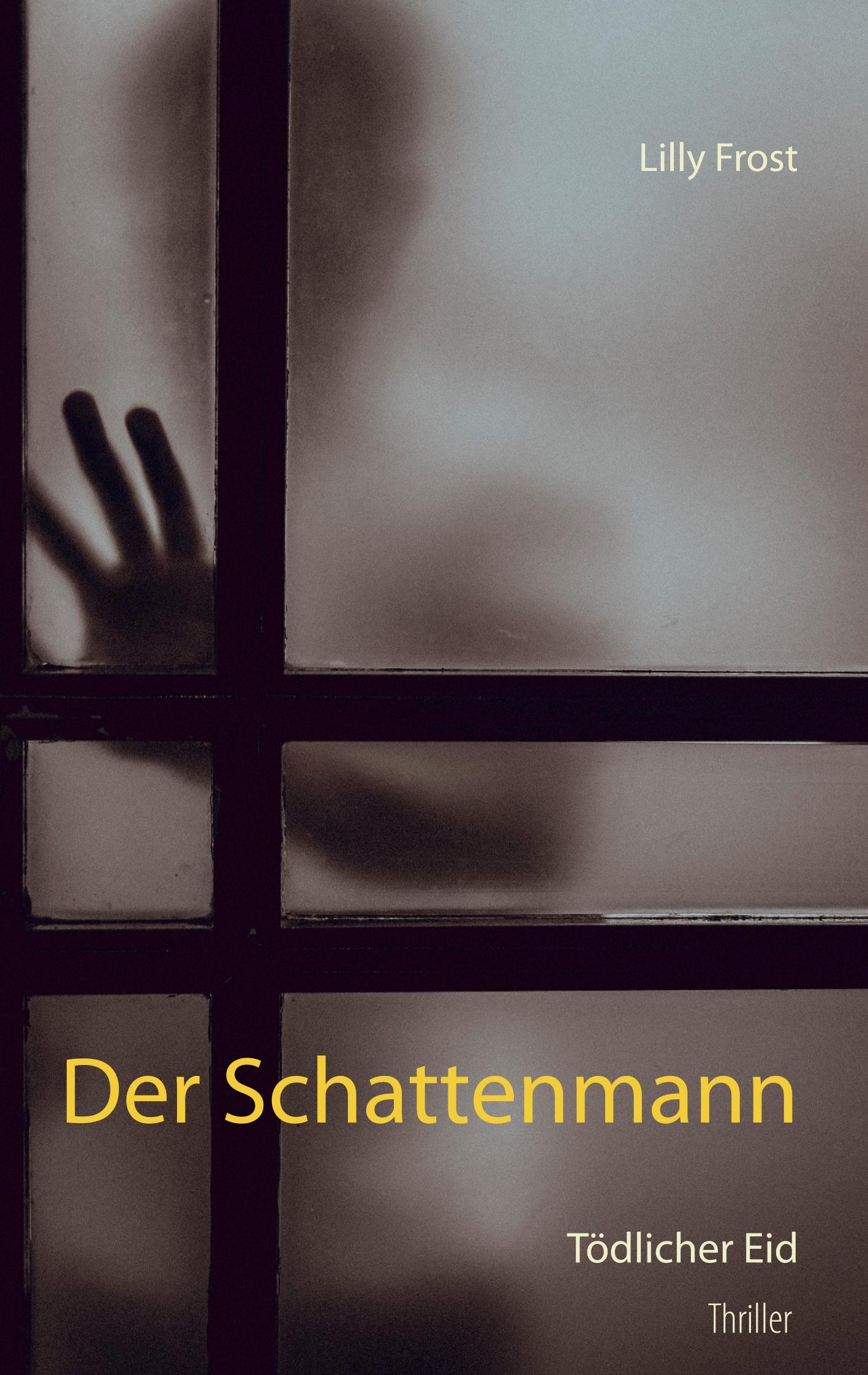 Cover: 9783749432295 | Der Schattenmann | Tödlicher Eid | Lilly Frost | Taschenbuch | 404 S.