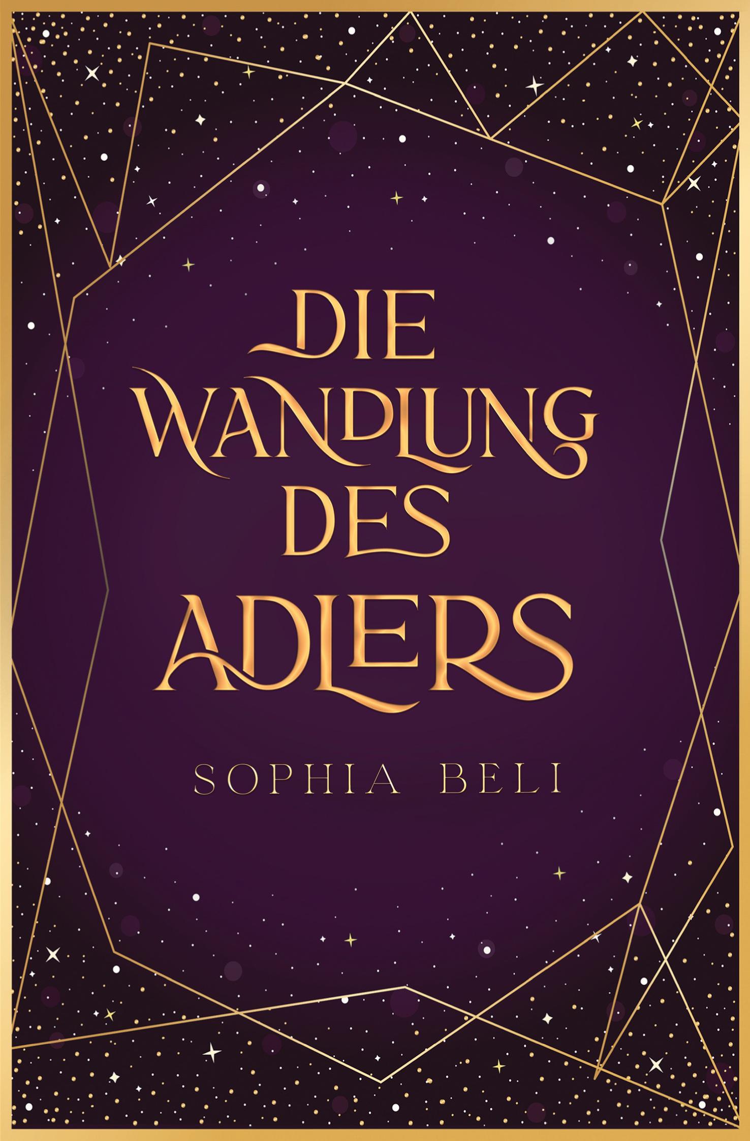 Cover: 9783757972295 | Die Wandlung des Adlers | Sophia Beli | Taschenbuch | 400 S. | Deutsch