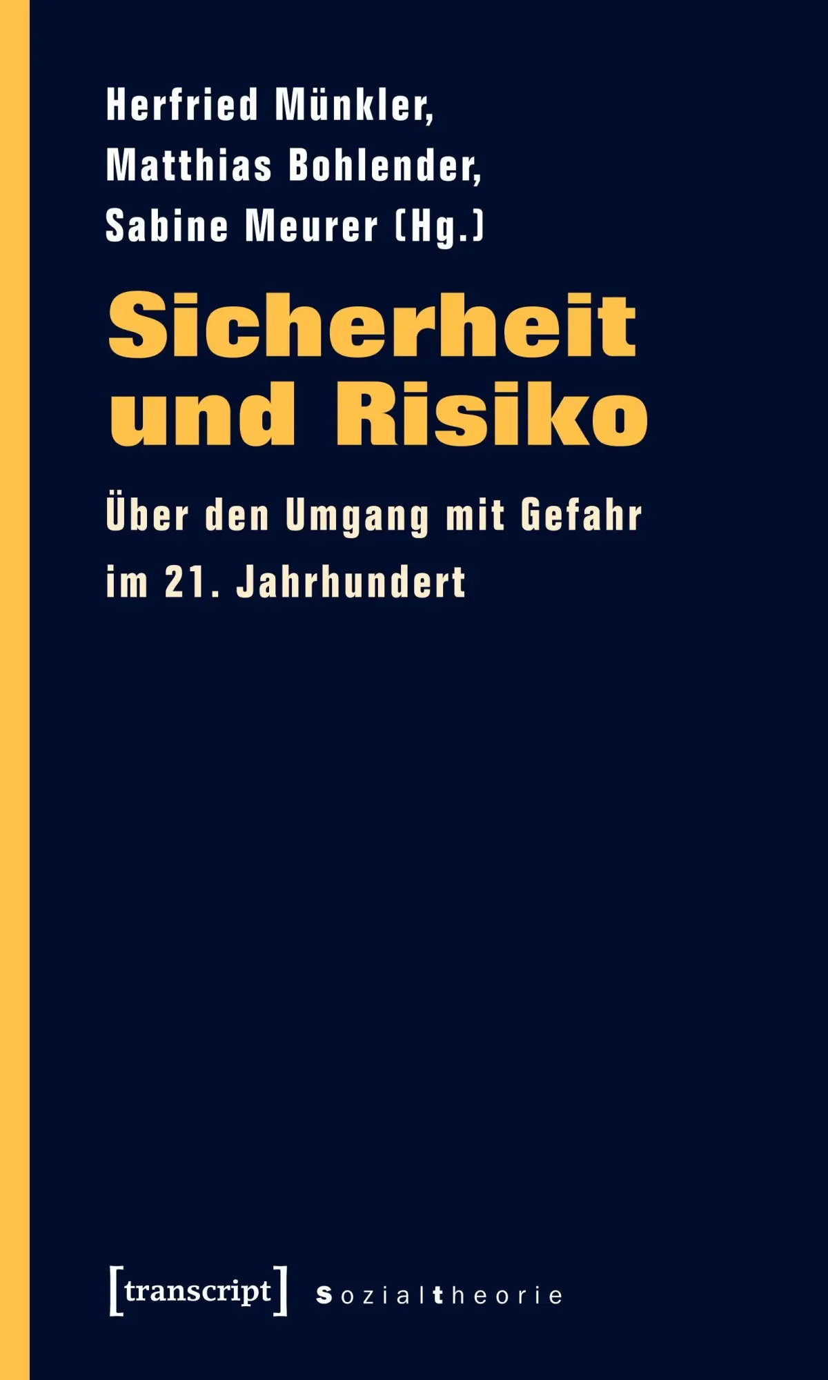 Cover: 9783837612295 | Sicherheit und Risiko | Über den Umgang mit Gefahr im 21. Jahrhundert