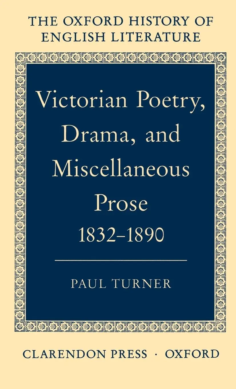 Cover: 9780198122395 | Victorian Poetry, Drama, and Miscellaneous Prose 1832-1890 | Turner