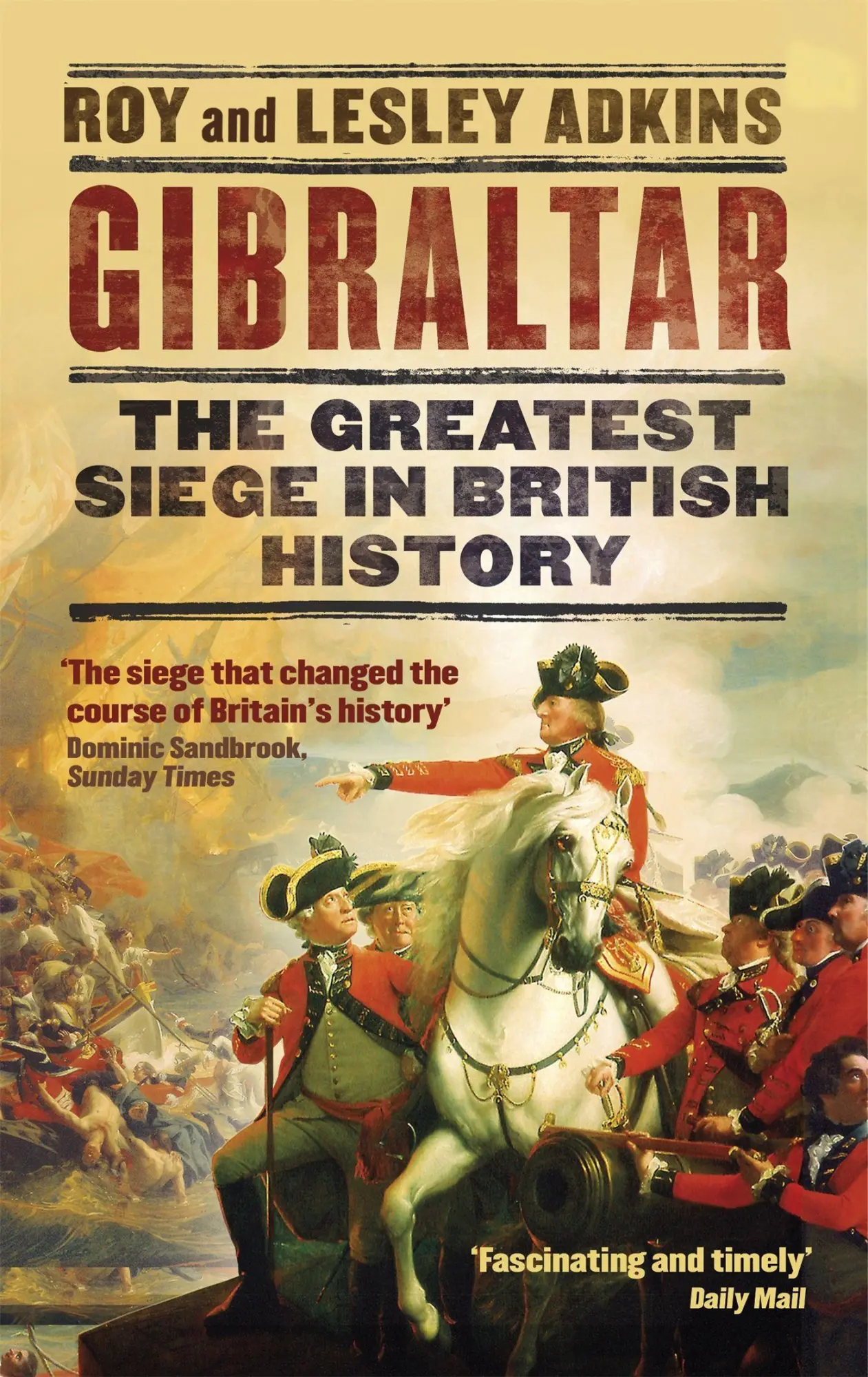 Cover: 9780349142395 | Gibraltar | The Greatest Siege in British History | Adkins (u. a.)
