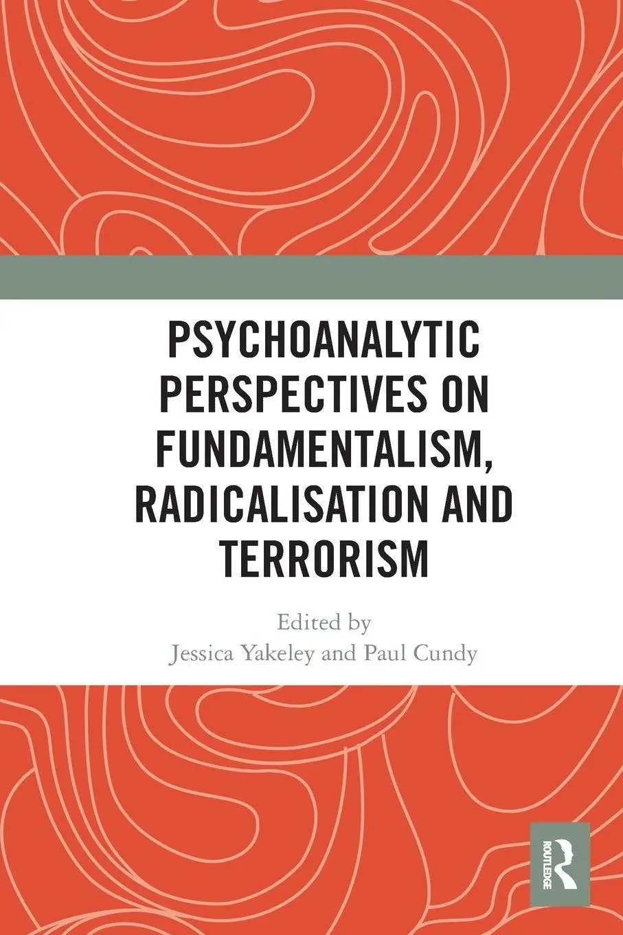 Cover: 9780367582395 | Psychoanalytic Perspectives on Fundamentalism, Radicalisation and...
