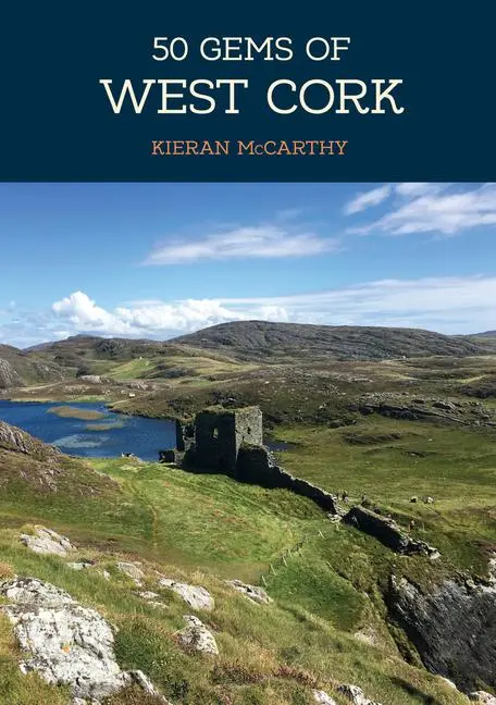 Cover: 9781445692395 | 50 Gems of West Cork | Kieran Mccarthy | Taschenbuch | Englisch | 2020