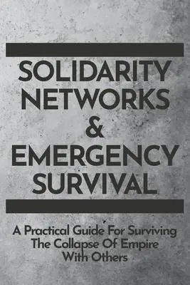 Cover: 9781732552395 | Solidarity Networks &amp; Emergency Survival | Taschenbuch | Englisch