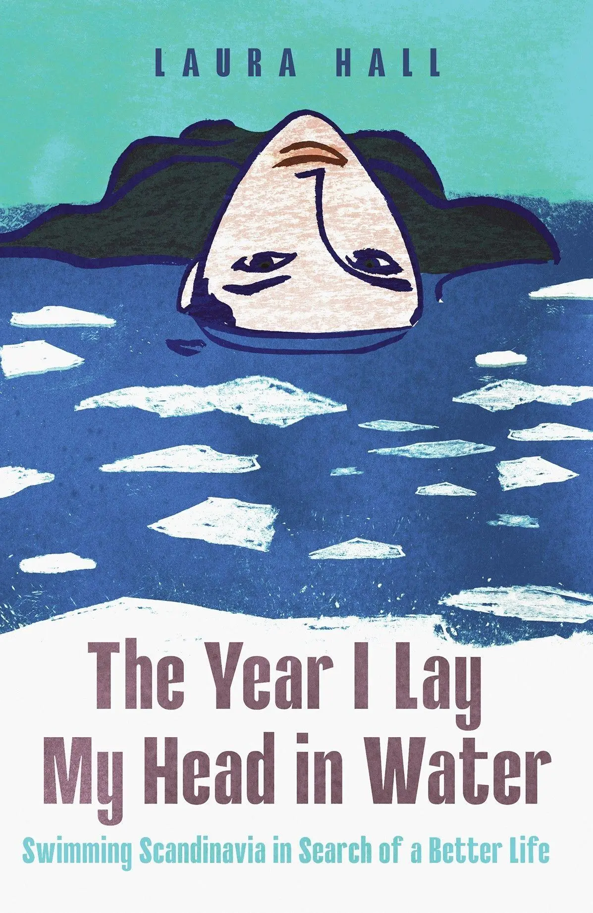 Cover: 9781837732395 | The Year I Lay My Head in Water | Laura Hall | Buch | Englisch | 2026