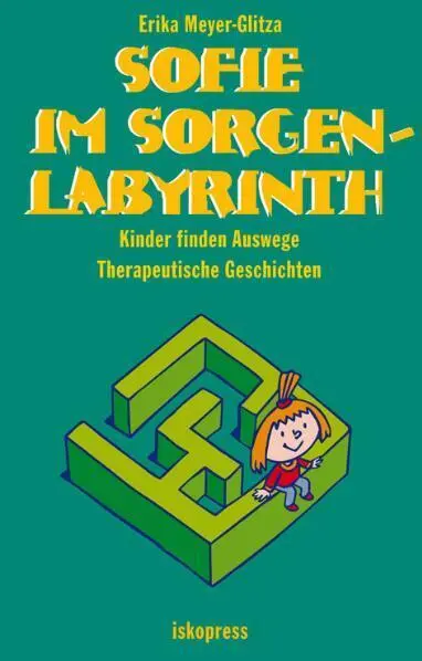 Cover: 9783894032395 | Sofie im Sorgenlabyrinth | Erika Meyer-Glitza | Taschenbuch | 92 S.