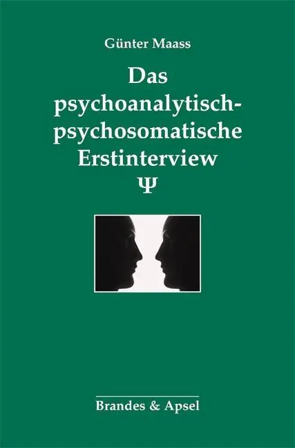 Cover: 9783955582395 | Das psychoanalytisch-psychosomatische Erstinterview | Günter Maass