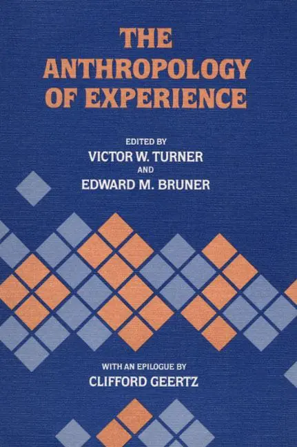 Cover: 9780252012495 | The Anthropology of Experience | Victor W Turner (u. a.) | Taschenbuch