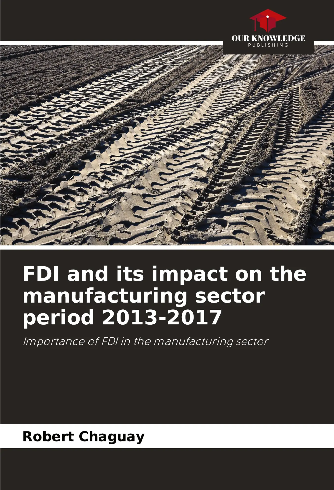 Cover: 9786207032495 | FDI and its impact on the manufacturing sector period 2013-2017 | Buch