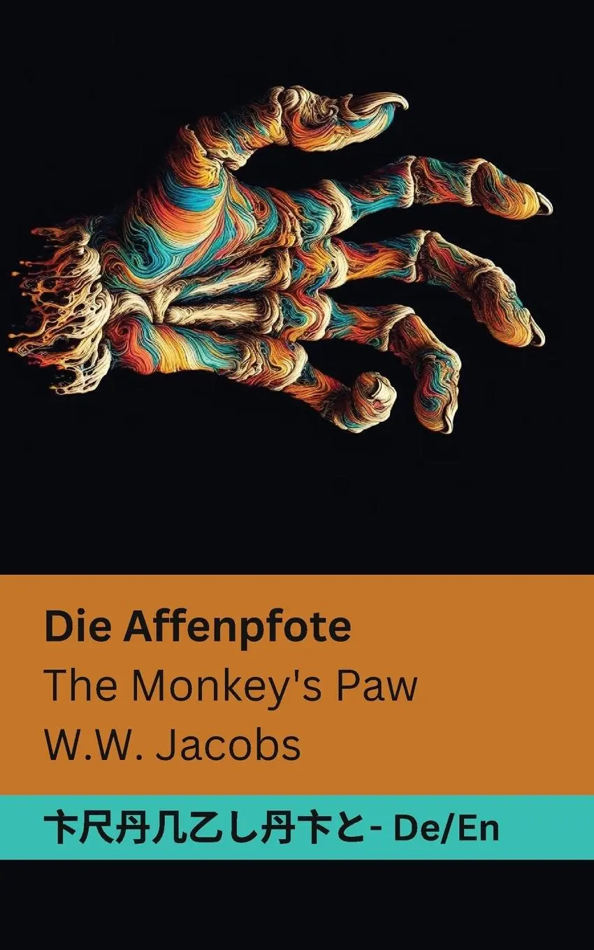 Cover: 9781835662595 | Die Affenpfote / The Monkey's Paw | Tranzlaty Deutsch English | Jacobs