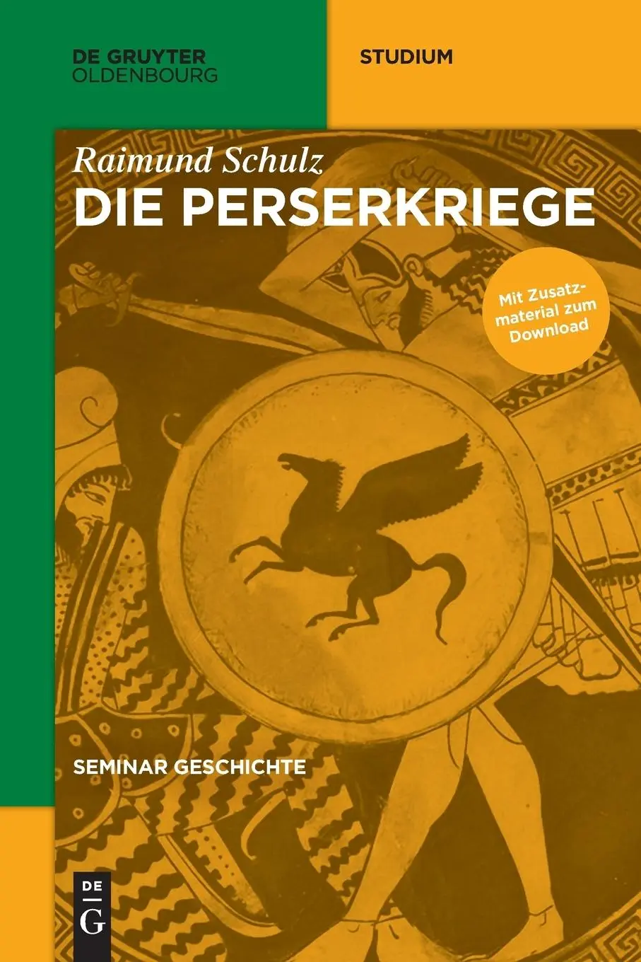 Cover: 9783110442595 | Die Perserkriege | Raimund Schulz | Taschenbuch | De Gruyter Studium
