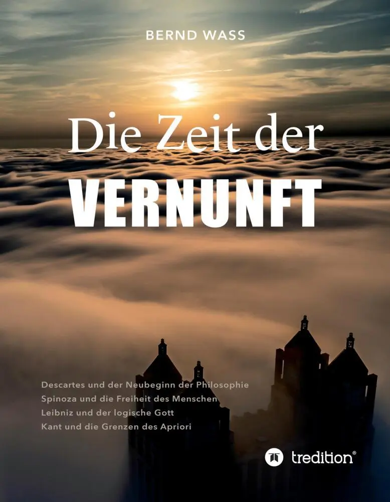 Cover: 9783384092595 | Die Zeit der Vernunft | Bernd Waß | Taschenbuch | Deutsch | tredition