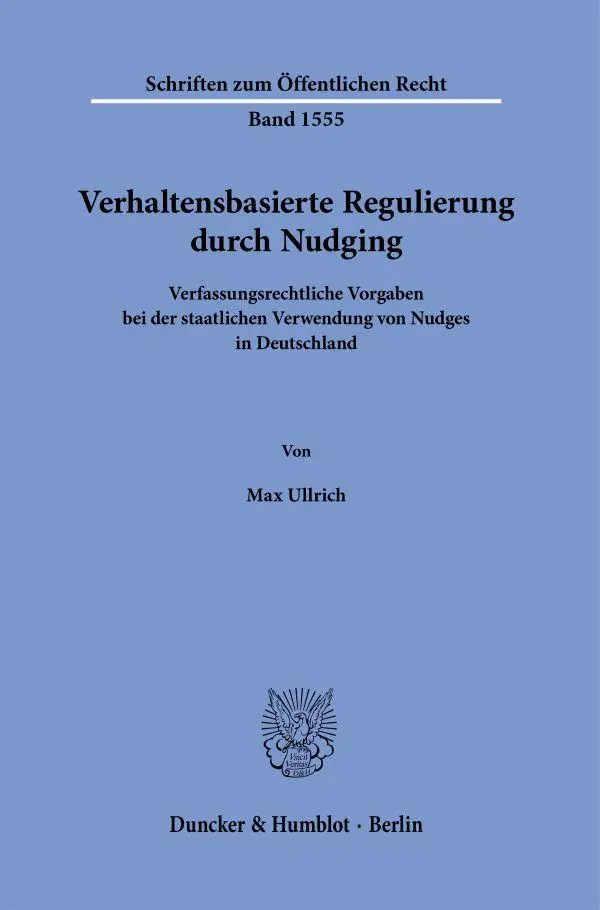 Cover: 9783428192595 | Verhaltensbasierte Regulierung durch Nudging | Max Ullrich | Buch