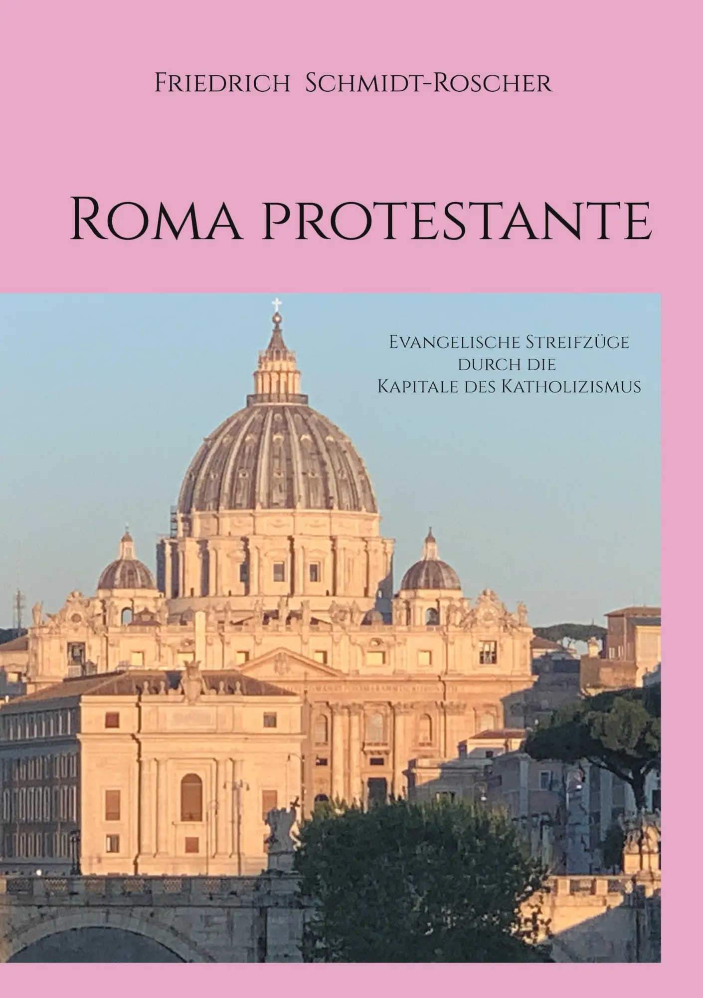 Cover: 9783695712595 | Roma protestante | Friedrich Schmidt-Roscher | Taschenbuch | 290 S.