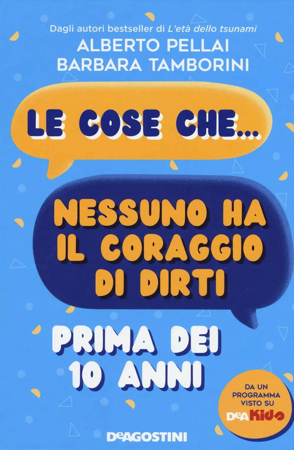 Cover: 9788851182595 | Le cose che... nessuno ha il coraggio di dirti prima dei 10 anni
