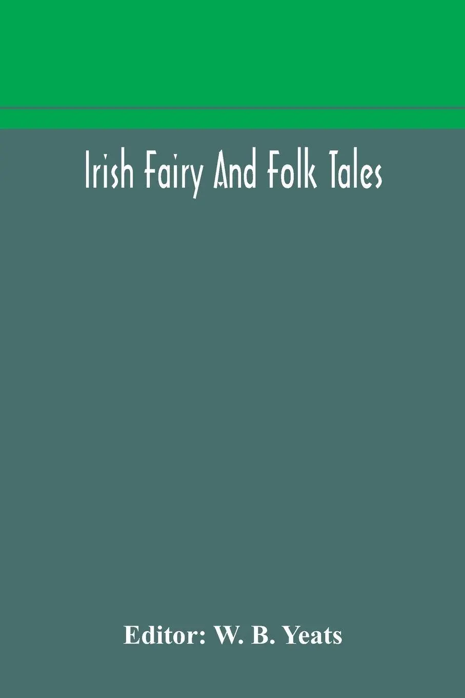 Irish Fairy And Folk Tales