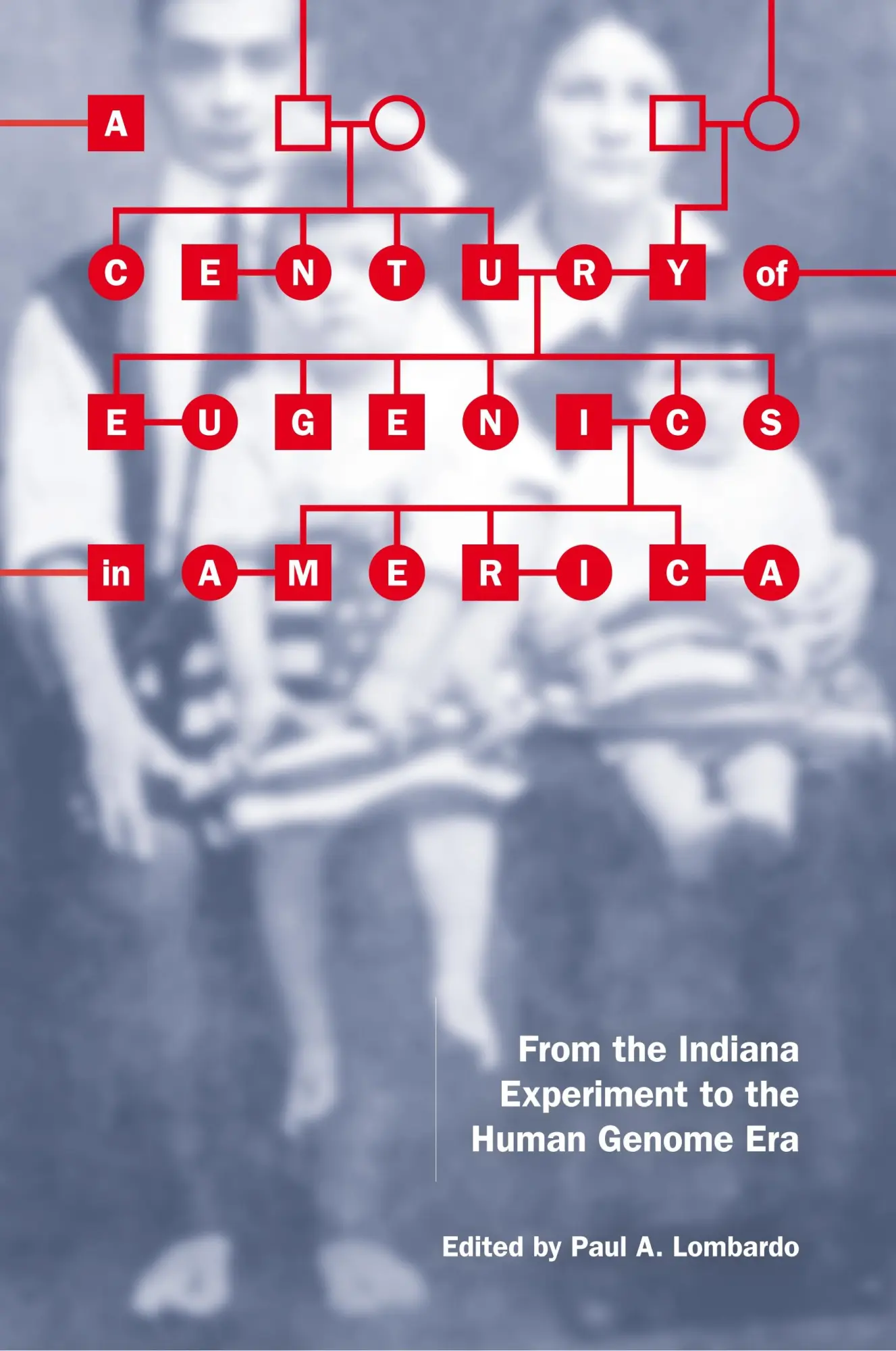 Cover: 9780253222695 | A Century of Eugenics in America: From the Indiana Experiment to...