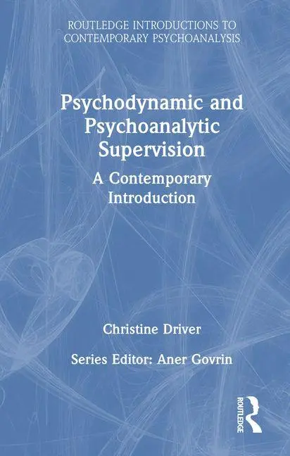 Cover: 9781032802695 | Psychodynamic and Psychoanalytic Supervision | Christine Driver | Buch