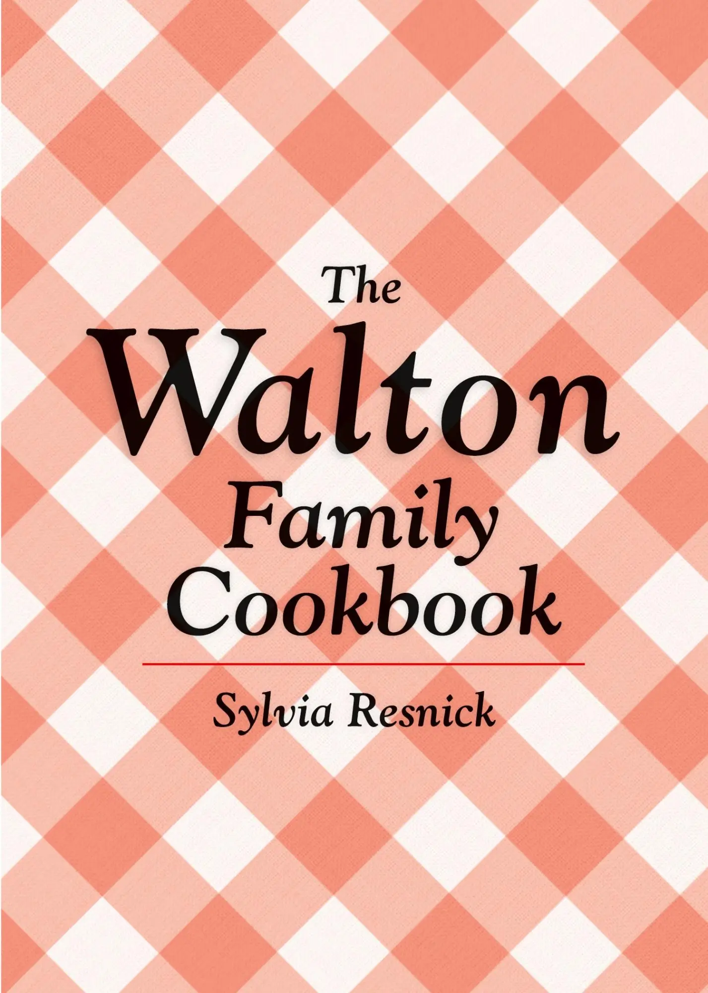 Cover: 9781593932695 | The Walton Family Cookbook | Sylvia Resnick | Taschenbuch | Englisch