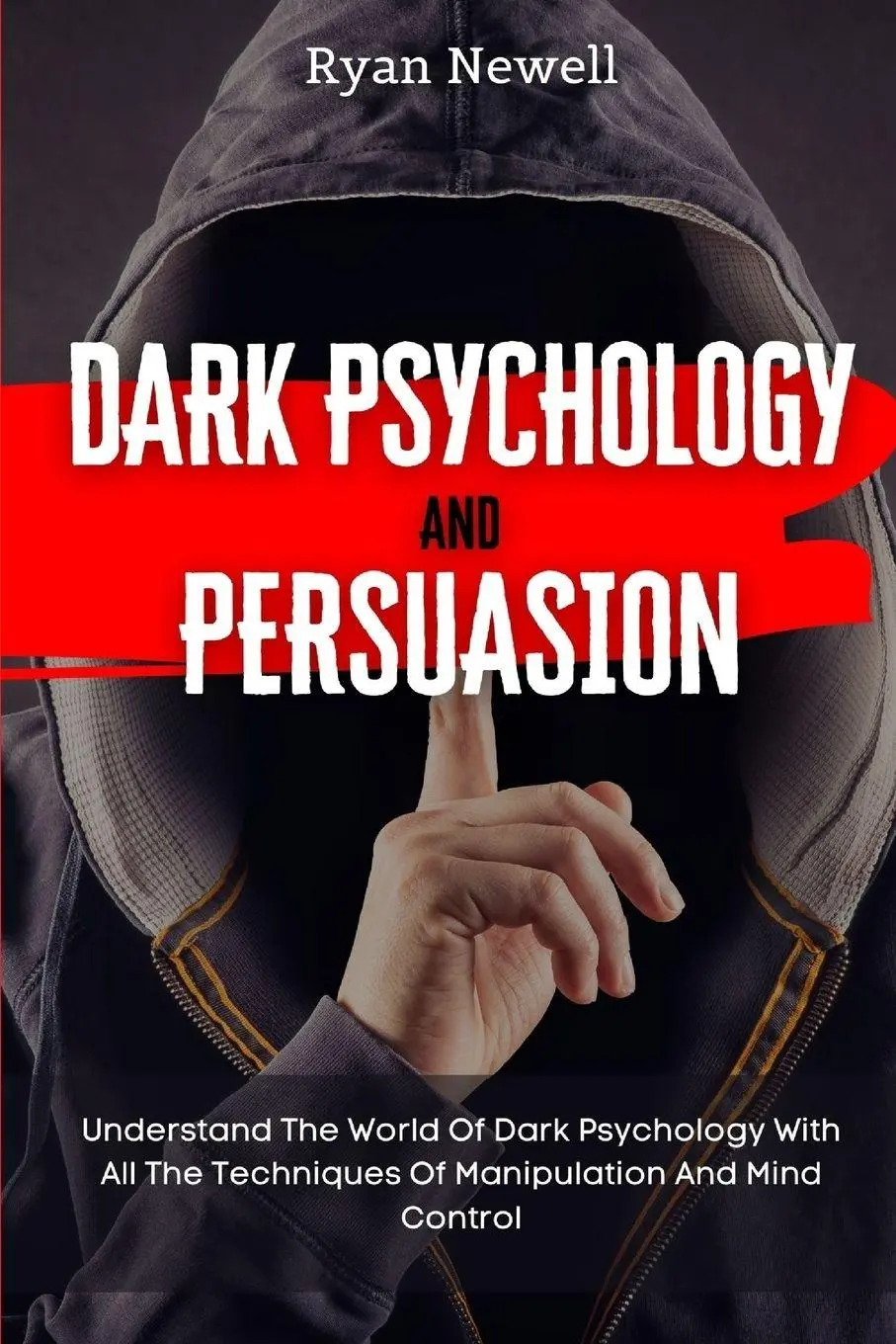 Cover: 9781914232695 | Dark Psychology and Persuasion | Ryan Newell | Taschenbuch | Englisch