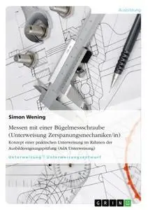 Cover: 9783656642695 | Messen mit einer Bügelmessschraube (Unterweisung...