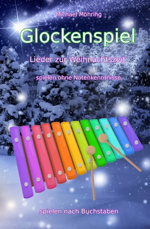Cover: 9783754102695 | Glockenspiel - Lieder zur Weihnachtszeit | Michael Möhring | Buch