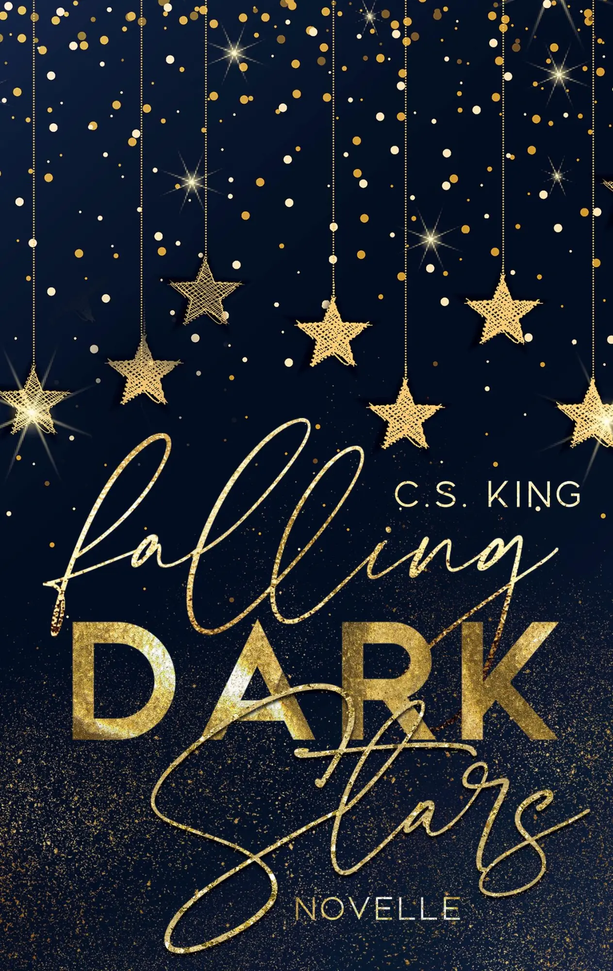 Cover: 9783758302695 | Falling Dark Stars | New Adult Winterromance | C. S. King | Buch