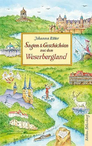 Cover: 9783954942695 | Sagen und Geschichten aus dem Weserbergland | Johanna Ritter | Buch