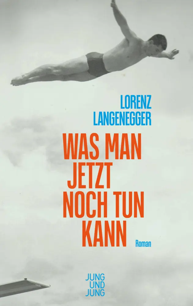 Cover: 9783990272695 | Was man jetzt noch tun kann | Roman | Lorenz Langenegger | Buch | 2022