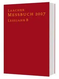 Cover: 9783460202795 | Laacher Messbuch LJ B 2027 gebunden | Bibelwerk (u. a.) | Buch | 2026