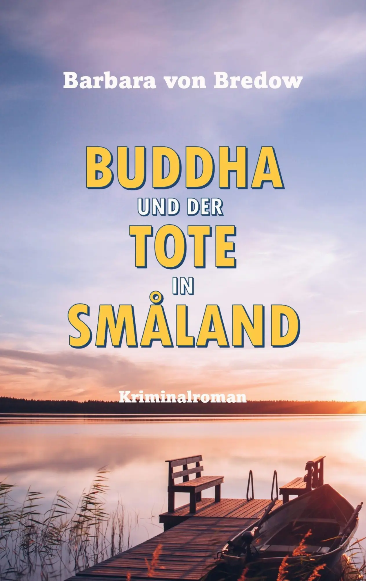 Cover: 9783695172795 | Buddha und der Tote in Småland | Barbara von Bredow | Taschenbuch