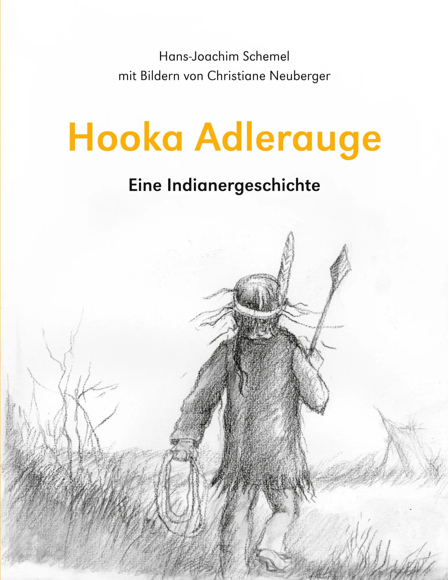 Cover: 9783740782795 | Hooka Adlerauge | Eine Indianergeschichte | Schemel (u. a.) | Buch