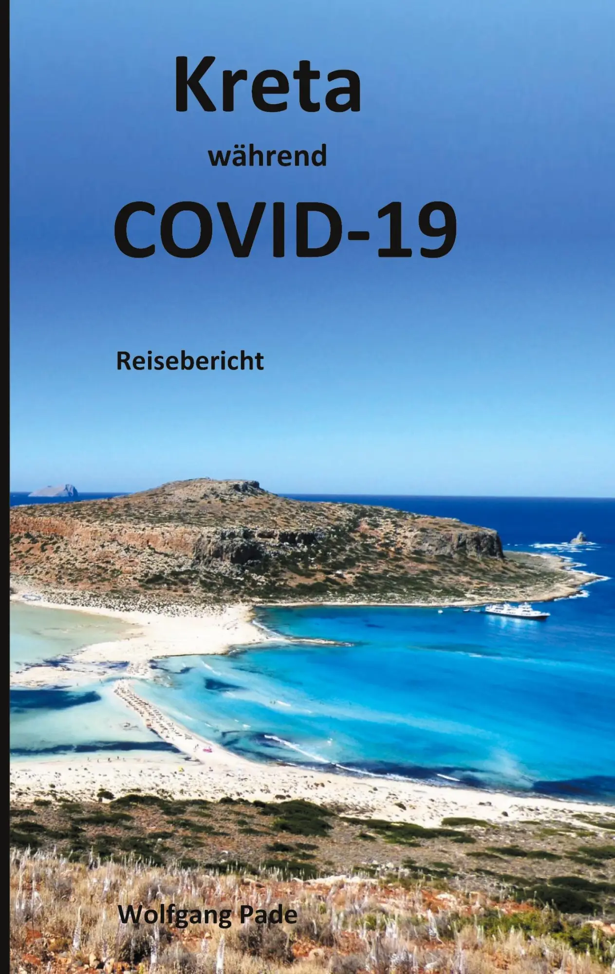 Cover: 9783752662795 | Kreta während COVID-19 | Wolfgang Pade | Taschenbuch | 96 S. | Deutsch