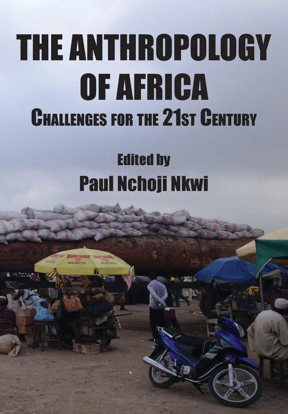 Cover: 9789956792795 | The Anthropology of Africa | Challenges for the 21st Century | Nkwi