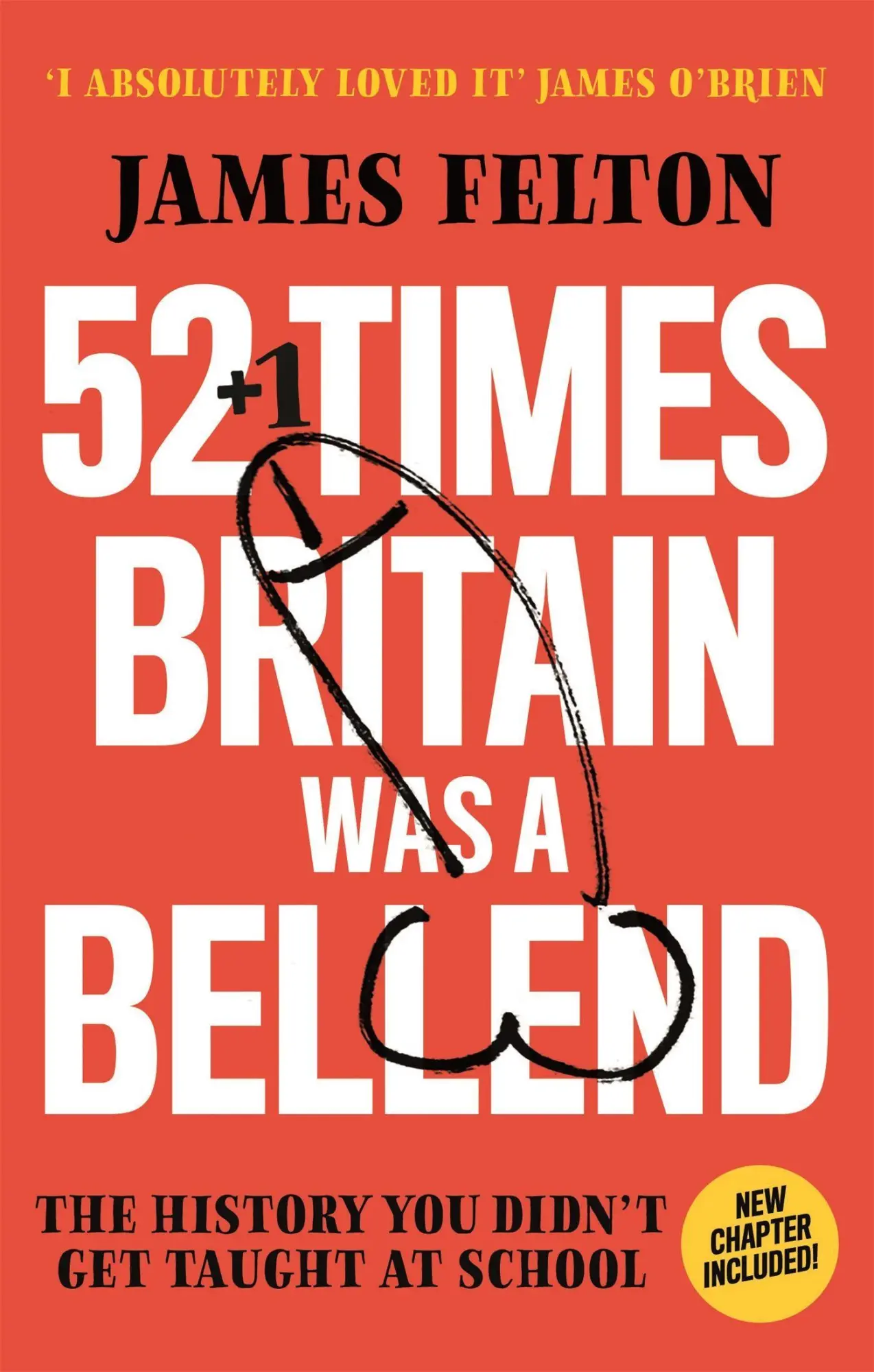 Cover: 9780751582895 | 52 Times Britain Was a Bellend | James Felton | Taschenbuch | Englisch