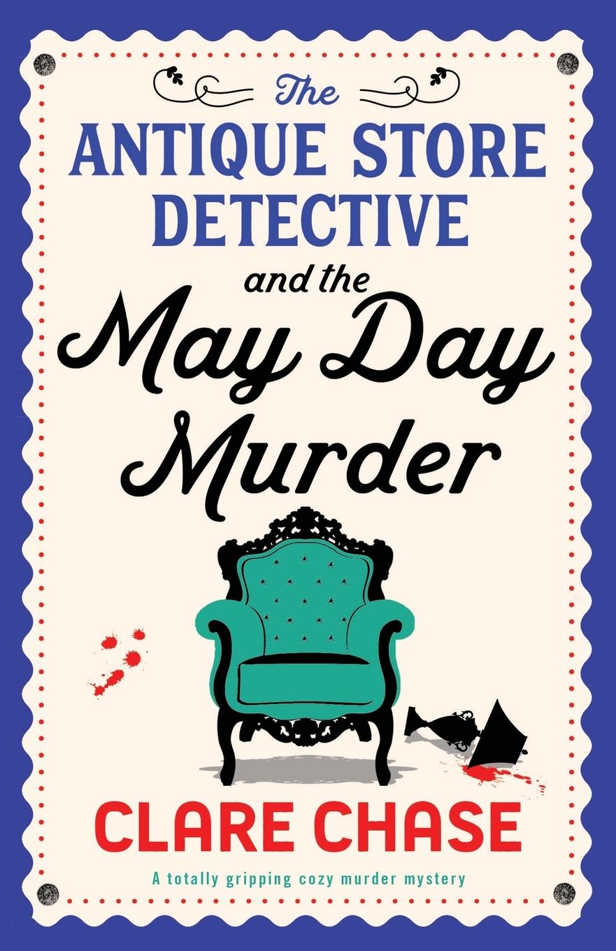 Cover: 9781835252895 | The Antique Store Detective and the May Day Murder | Clare Chase