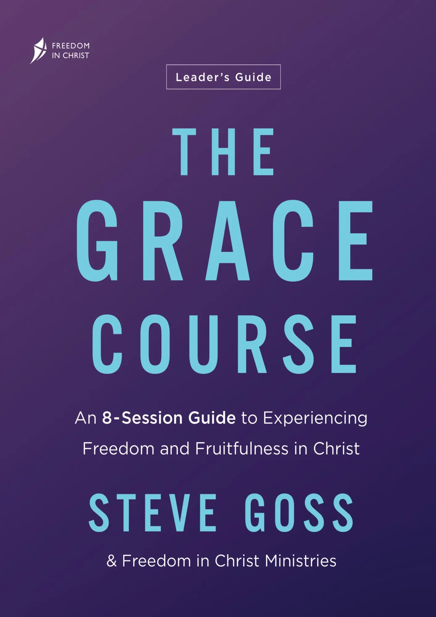 Cover: 9781913082895 | The Grace Course Leader's Guide | Steve Goss | Taschenbuch | Englisch