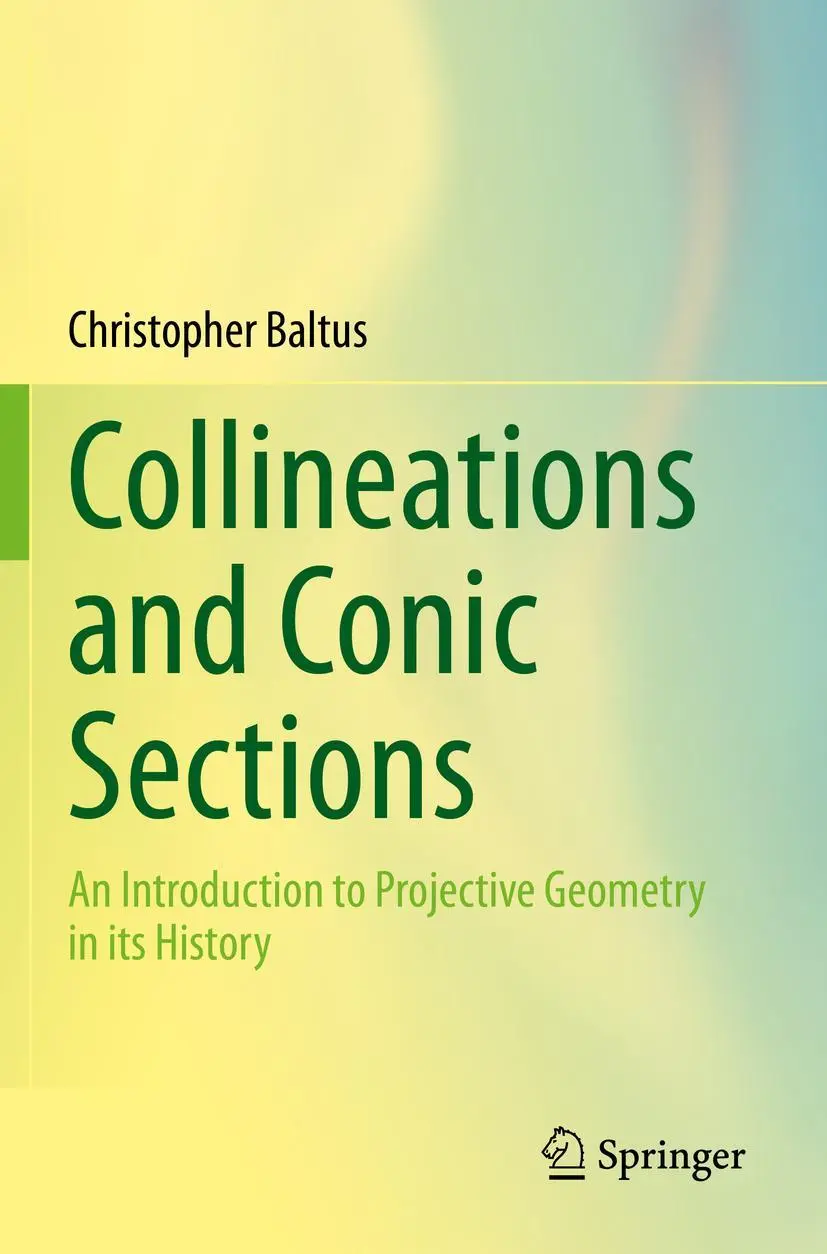Cover: 9783030462895 | Collineations and Conic Sections | Christopher Baltus | Taschenbuch