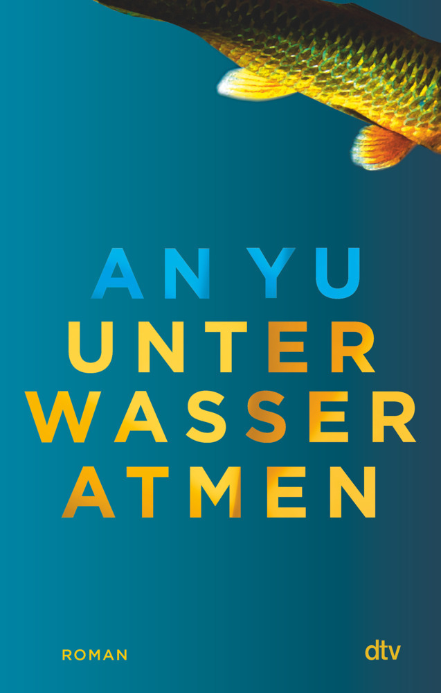 Cover: 9783423282895 | Unter Wasser atmen | Roman | An Yu | Buch | 224 S. | Deutsch | 2021