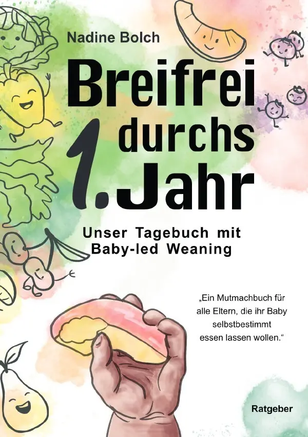Cover: 9783565092895 | Breifrei durchs erste Jahr | Unser Tagebuch mit Baby-led Weaning. DE
