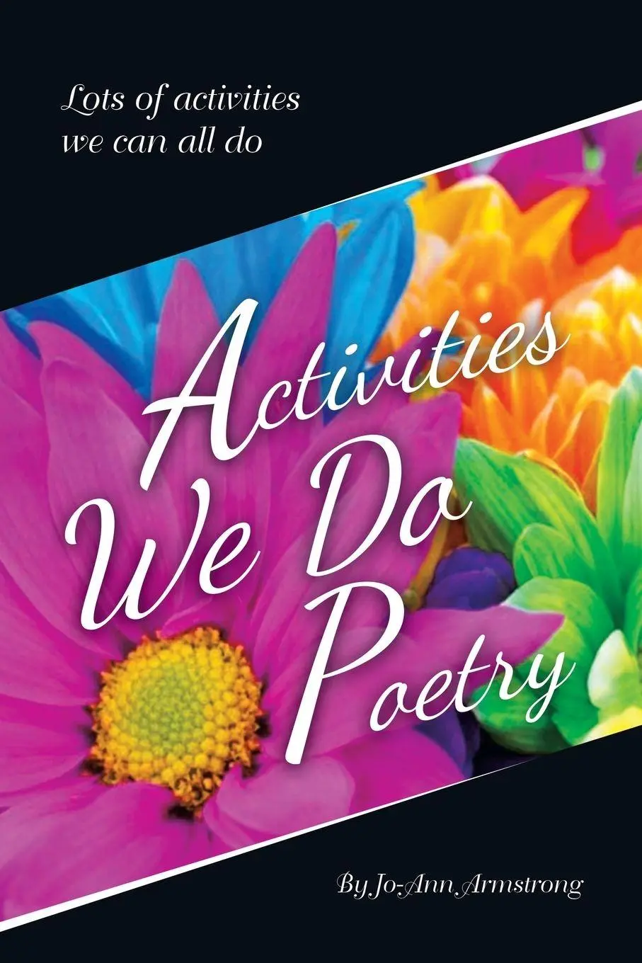 Cover: 9798369492895 | Activities We Do Poetry | Lots of activities we can all do | Armstrong