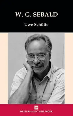 Cover: 9780746312995 | W. G. Sebald | Uwe Schütte | Taschenbuch | Writers and Their Work