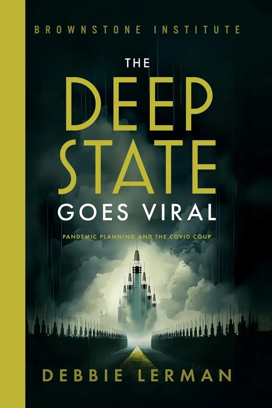 Cover: 9781630692995 | The Deep State Goes Viral | Pandemic Planning and the Covid Coup