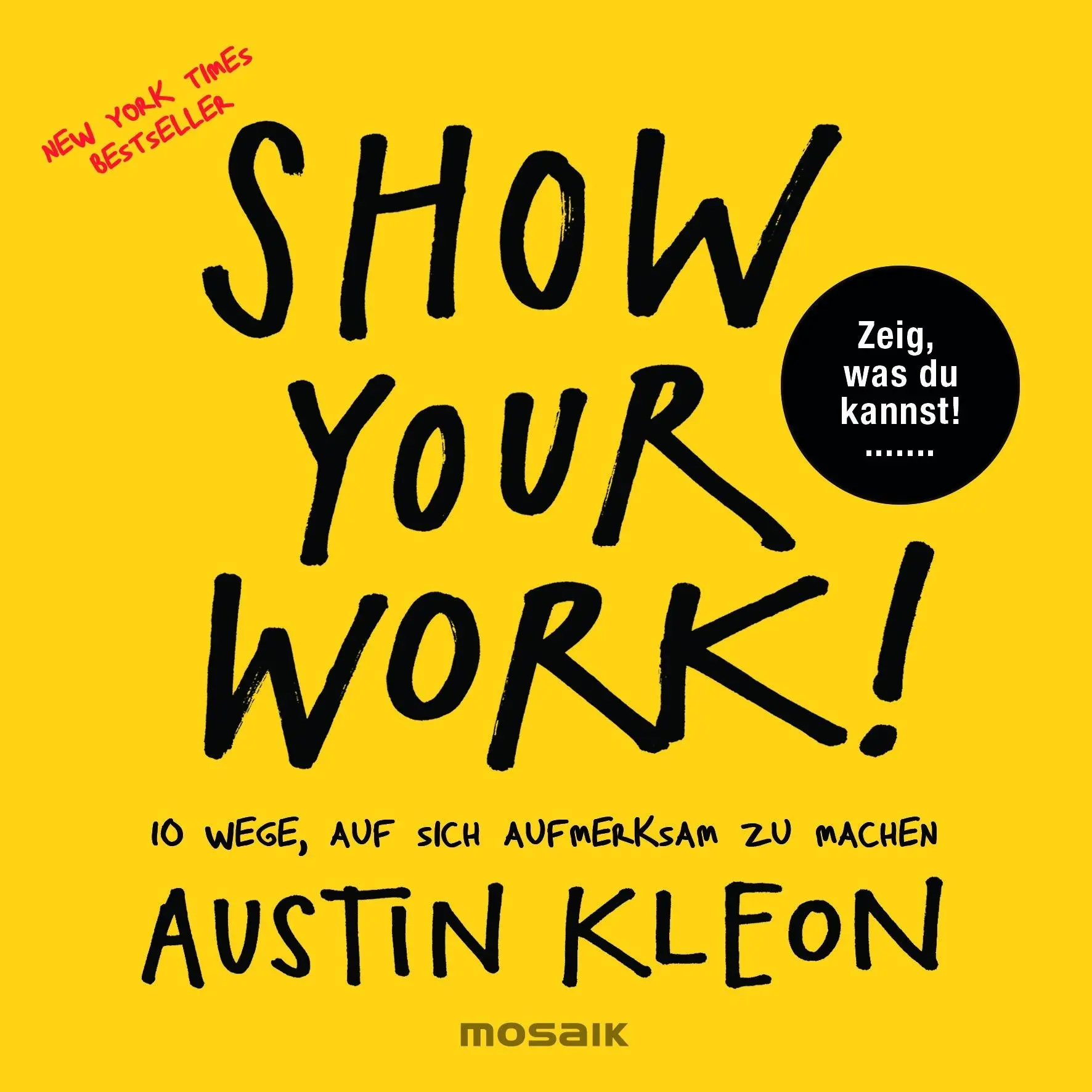Cover: 9783442392995 | Show Your Work! | Austin Kleon | Buch | 224 S. | Deutsch | 2016