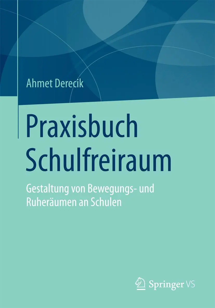 Cover: 9783658072995 | Praxisbuch Schulfreiraum | Ahmet Derecik | Taschenbuch | x | Deutsch