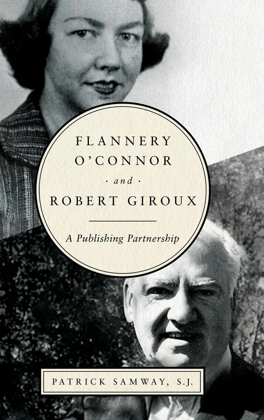 Cover: 9780268103095 | Flannery O'Connor and Robert Giroux | A Publishing Partnership | Buch