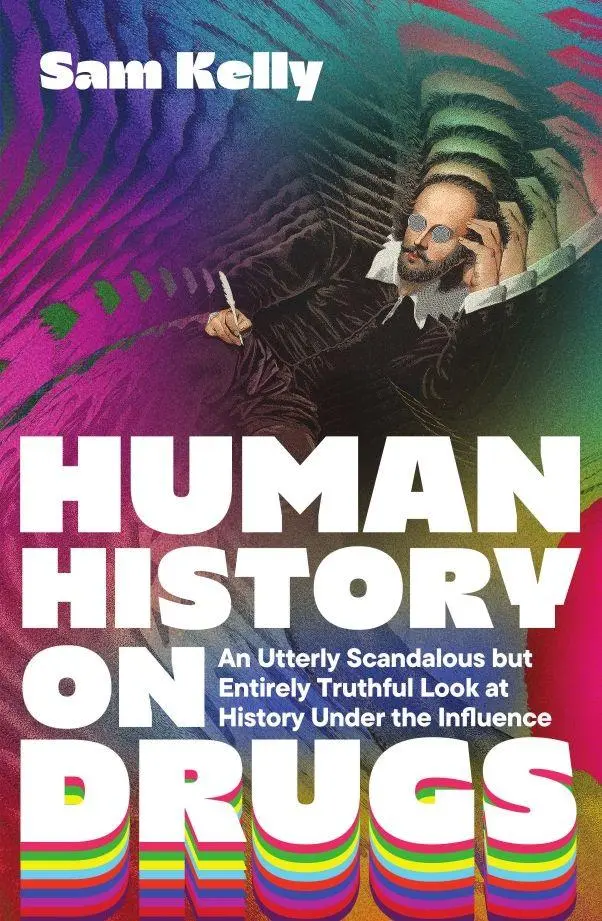 Cover: 9781837733095 | Human History on Drugs | Sam Kelly | Taschenbuch | Englisch | 2025