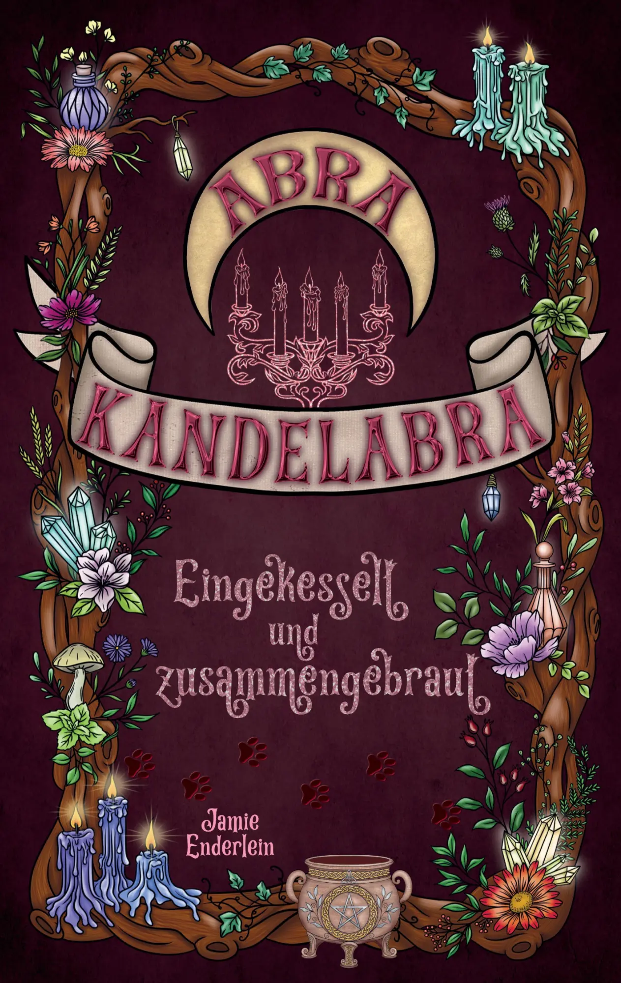 Cover: 9783384943095 | Abra Kandelabra | Eingekesselt und zusammengebraut | Jamie Enderlein