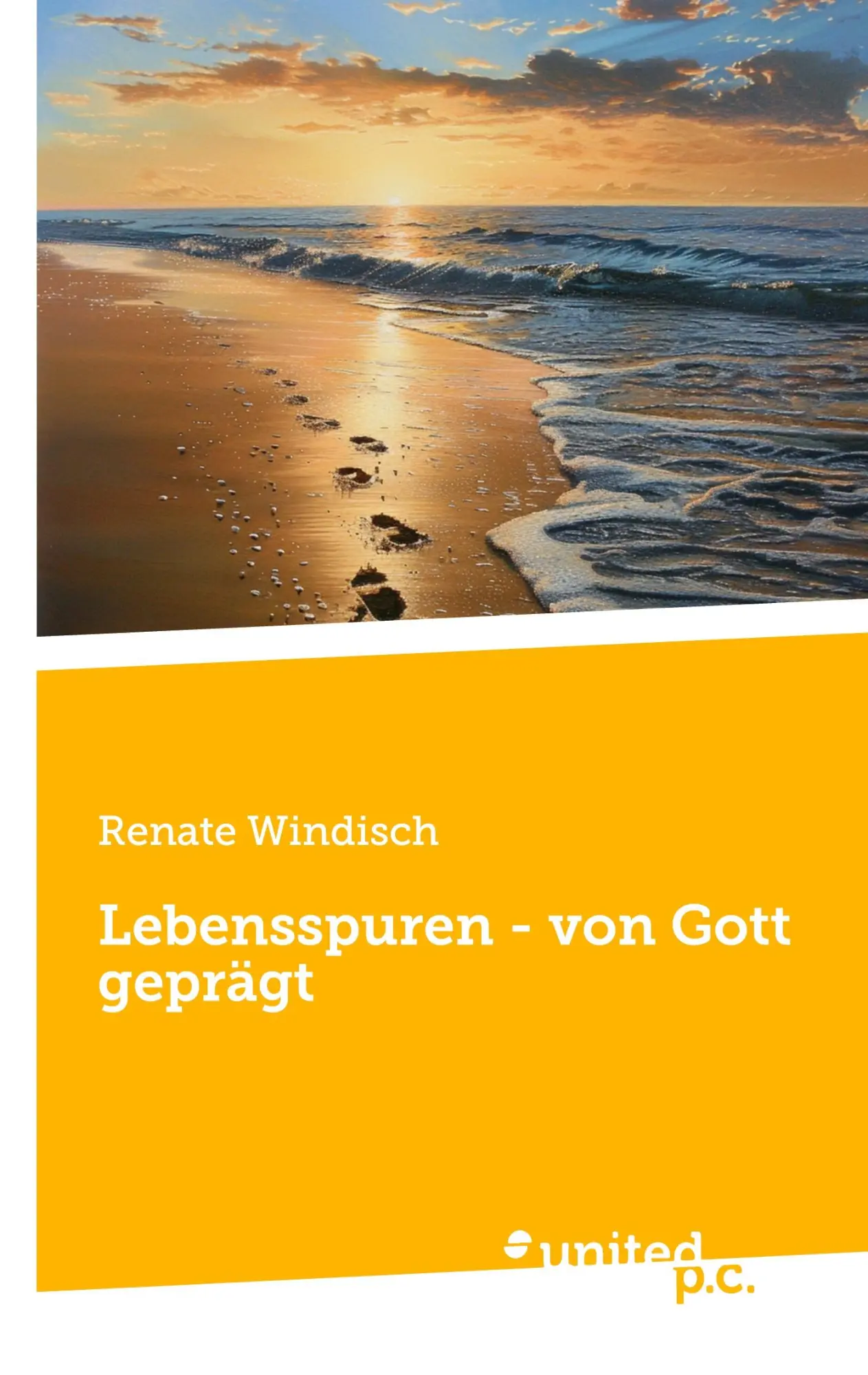Cover: 9783710333095 | Lebensspuren - von Gott geprägt | Renate Windisch | Taschenbuch | 2025